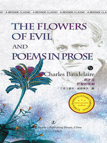 The Flowers of Evil and Poems in Prose 恶之花·巴黎的忧郁